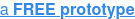 a FREE prototype