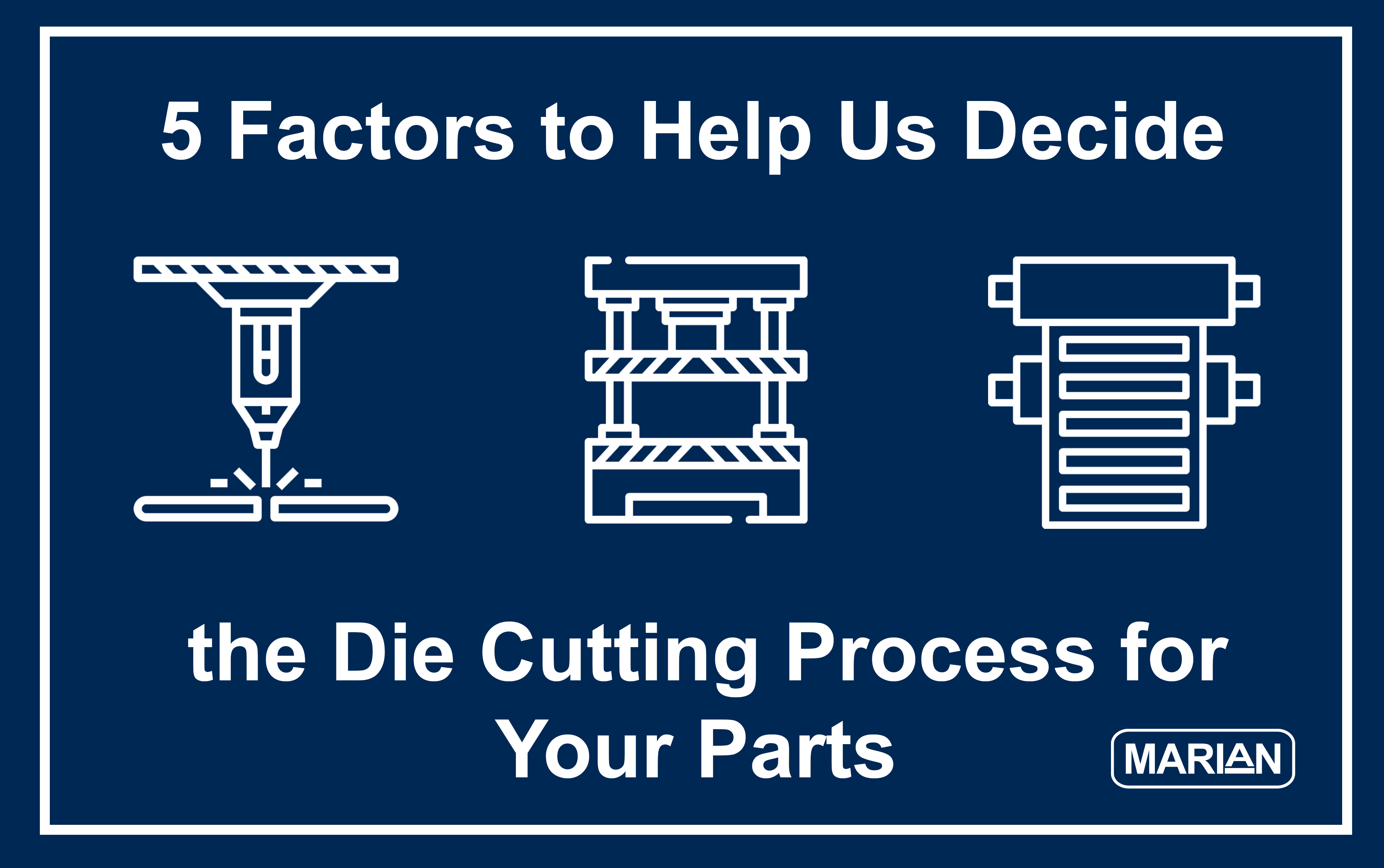 5 Factors to Help Us Determine the Die Cutting Process for Your Parts