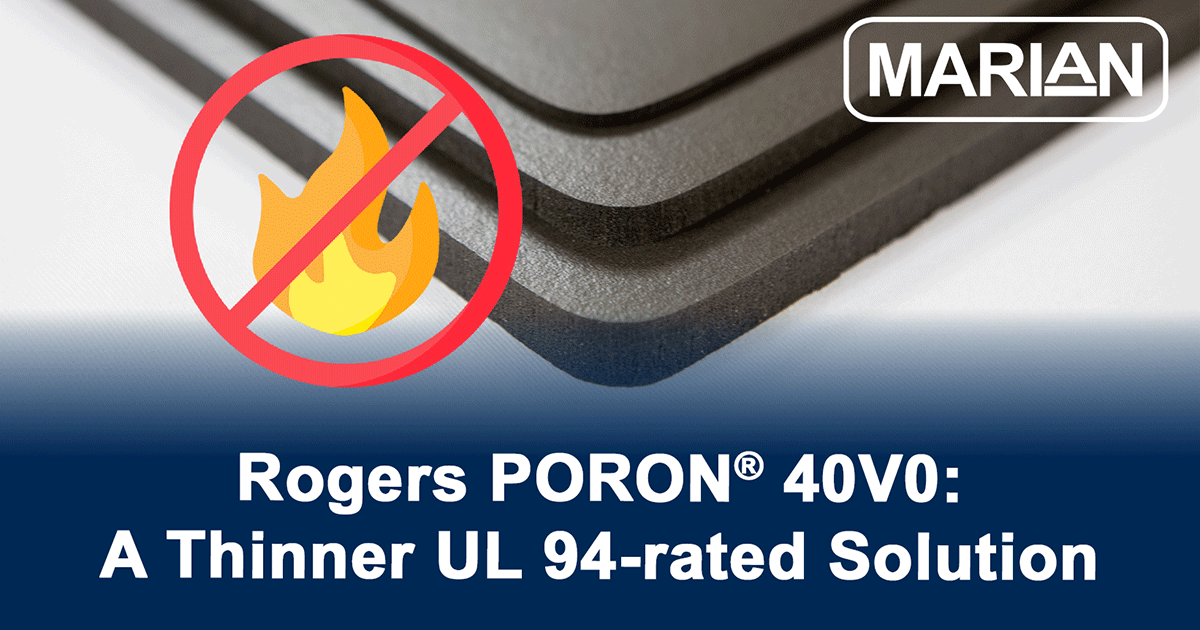 Rogers PORON 40V0: A Thinner UL 94-Rated Solution